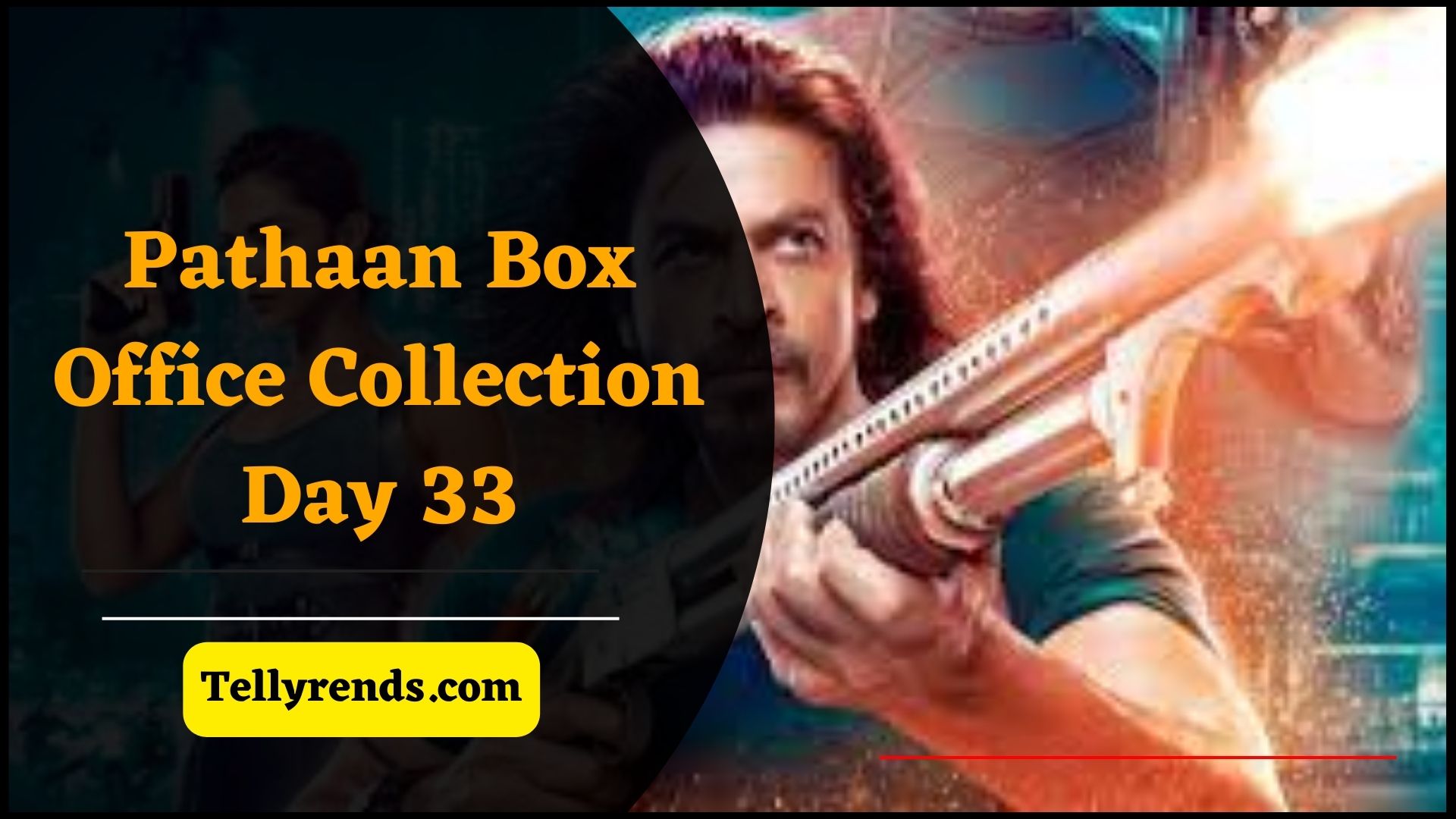 Pathaan Box Office Collection Day 33